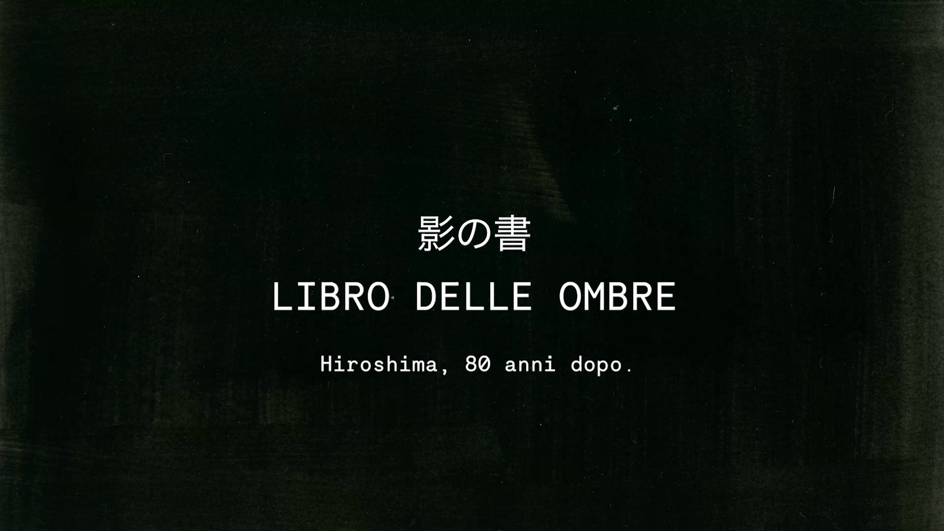 “Libro delle ombre | Hiroshima, 80 anni dopo”